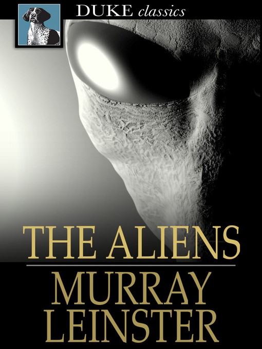 Title details for The Aliens by Murray Leinster - Available